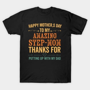 Happy Mother's Day To My Amazing Step-Mom Funny Mom 2022 T-Shirt